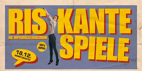 RISKANTE SPIELE - Die Improvisationsshow \/\/ Moritzbastei Leipzig