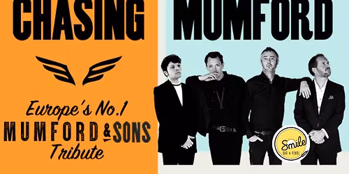 CHASING MUMFORD - EUROPE\u2019S No.1 MUMFORD &amp; SONS TRIBUTE