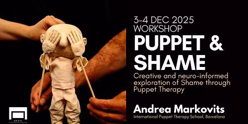 Puppet & Shame Workshop with Andrea Markovits, International Puppet Therapy School, Barcelona