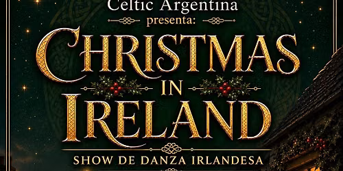 CHRISTMAS IN IRELAND - Show de Danza Irlandesa