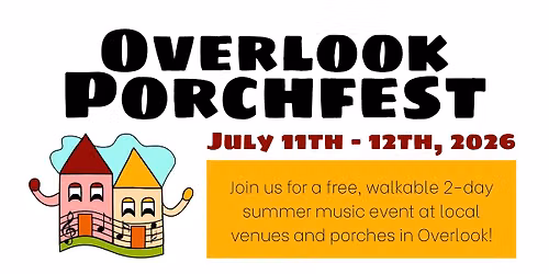 2026 - 5th Annual Overlook Porchfest