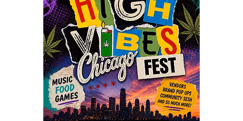 High Vibes Chicago Fest (second annual)