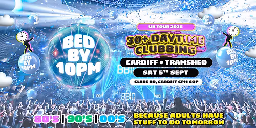 Bed By 10 Is Coming To Cardiff!