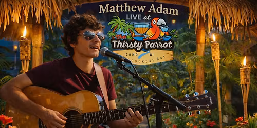 LIVE MUSIC: Matthew Adam