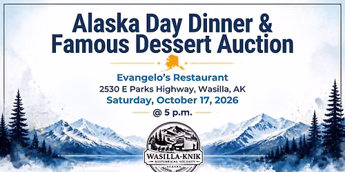 Alaska Day Dinner & Famous Dessert Auction