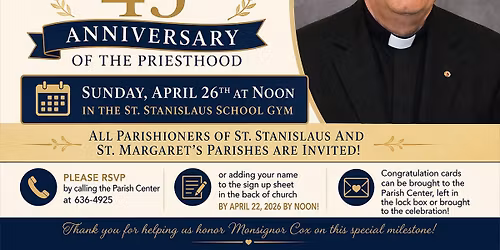 Monsignor Cox is celebrating his 45th Anniversary of the Priesthood