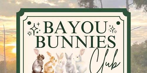\ud83d\udc30 Bayou Bunnies Club \ud83d\udc30