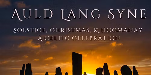 Auld Lang Syne - A Celtic Celebration