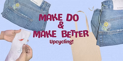 Sip & Stitch: Make Do and Make Better