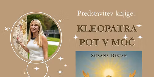 Predstavitev knjige "Kleopatra - pot v mo\u010d"