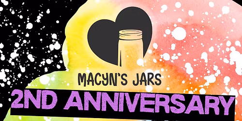 Macyn\u2019s Jars 2nd Anniversary Party!!!