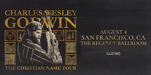 Charles Wesley Godwin LIVE in San Francisco, CA - August 4th 