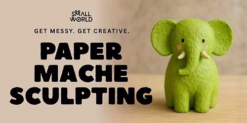 Paper Mache Sculpting