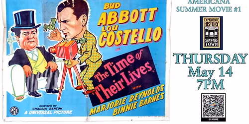 AMERICANA SUMMER MOVIE 1 Abbott and Costello(1946) THE TIME OF THEIR LIVES at Aztec Shawnee Theater
