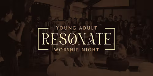Resonate: Young Adult Worship Night