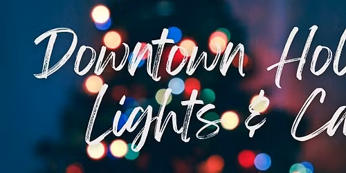 Downtown Holiday Lights and Carols