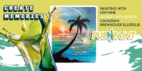 Pub N Paint at Canadian Brewhouse Ellerslie August 16th (18+) Paint and Sip
