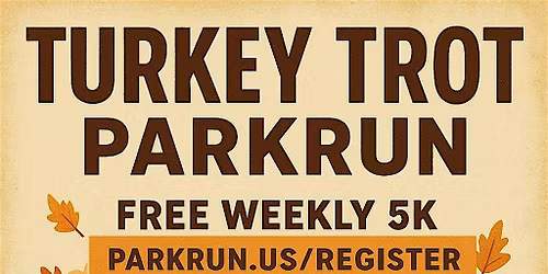 Turkey Trot - Farm Pond parkrun - free 5k community event