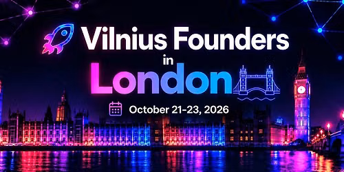 \ud83d\ude80 Vilnius Founders in London \ud83c\uddec\ud83c\udde7