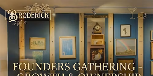 Summer Series: Founders Gathering - Growth & Ownership