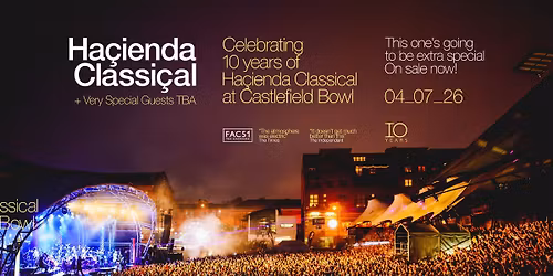 10 Years of Ha\u00e7ienda Classical at Castlefield Bowl