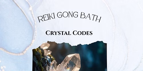 Reiki Gong Bath- Crystal Codes — 300 E 13th St. Suite 103, Vancouver, WA, United States, Washington 98660