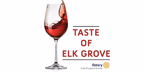 Taste of Elk Grove hosted by Laguna Sunrise Rotary Club