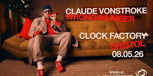 Claude VonStroke Presents Wrong#Number (Bristol)