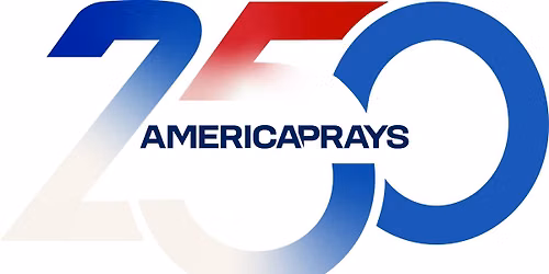 America Prays 250 Prayer Meeting