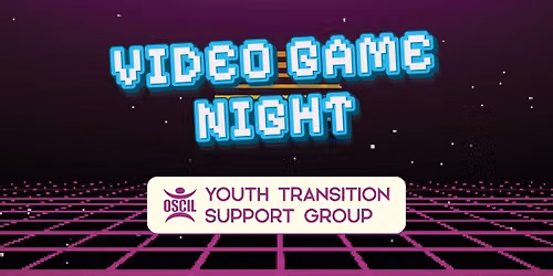 Youth Transition Support Group: Video Game Night