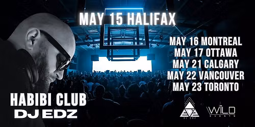 HABIBI HALIFAX  ft. DJ EDZ  @Auction House \u2022 MAY 15 (+220 Are Going)