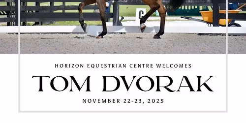 Tom Dvorak Dressage Clinic