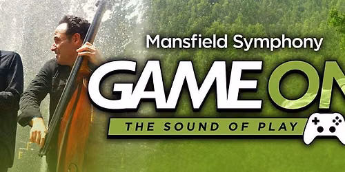 Mansfield Symphony - Game On - The Sound of Play at Renaissance Theatre - OH
