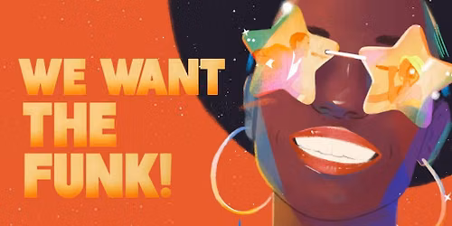 WE WANT THE FUNK