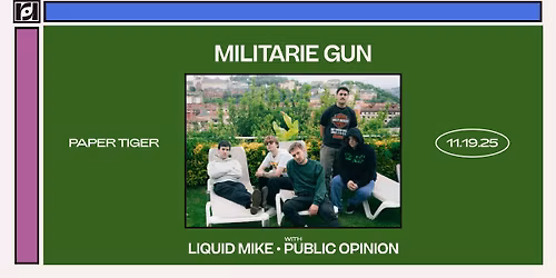 Resound Presents: Militarie Gun w\/ Liquid Mike, and Public Opinion at Paper Tiger on 11\/19