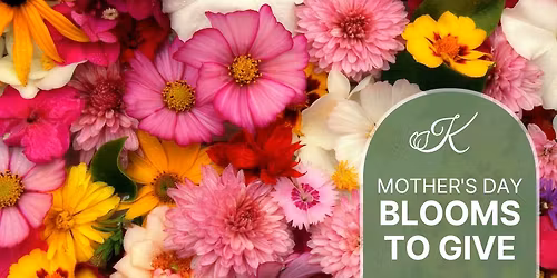 Mother's Day Blooms-to-Give Drop-in