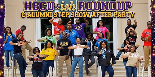 hBCUish ROUNDUP 10PM-2AM