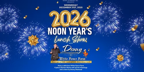 Noon Years Eve Lunch Show
