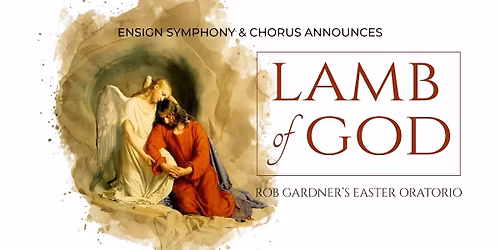 Ensign Symphony and Chorus - Rob Gardners Lamb of God at Benaroya Hall - Taper Auditorium