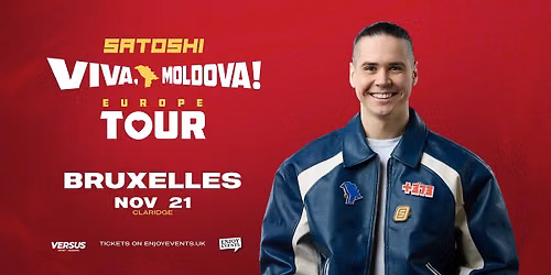 SATOSHI | VIVA MOLDOVA EUROPE TOUR | BRUXELLES | 21.11.2026