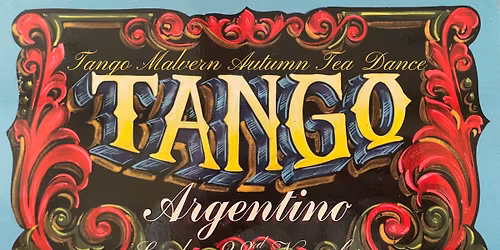 Tango Malvern Autumn Tea Dance