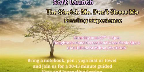 Stretch Me, Don\u2019t Stress Me Healing Experience