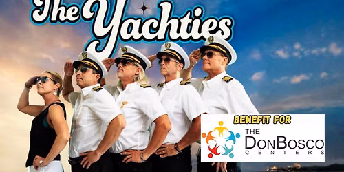 The Yachties: Benefit for The Don Bosco Center