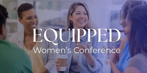 Equipped Women's Conference
