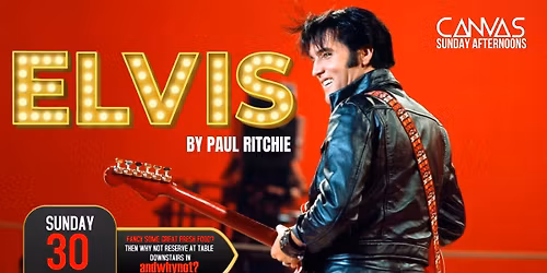 A FESTIVE SUNDAY AFTERNOON with ELVIS by PAUL RICHIE \/\/ SUNDAY 30TH NOVEMBER
