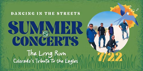 SUMMER CONCERT SERIES: The Long Run, Colorado's Tribute to the Eagles