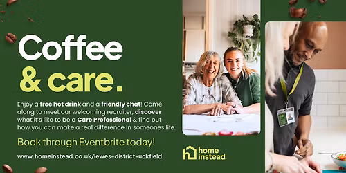 'Coffee and Care' Career information morning with Home Instead Lewes District & Uckfield