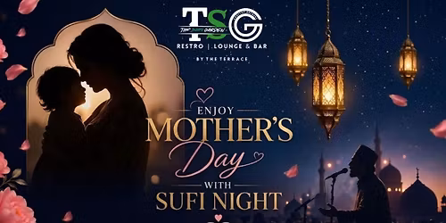 Mother's Day with Sufi Night at The Soho Garden