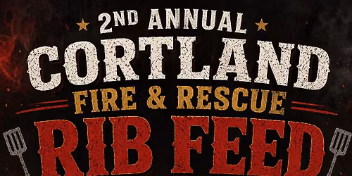 2nd Annual Cortland Fire & Rescue Rib Feed
