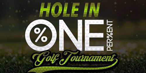 Hole In One Percent Golf Tournament 